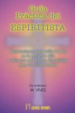 GUIA PRACTICA DEL ESPIRITISTA | 9788479102623 | VIVES, M.