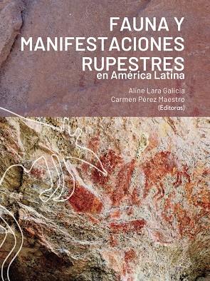 MANIFESTACIONES RUPESTRES EN AMÉRICA LATINA | 9788409614950 | LARA GALICIA, ALINE
