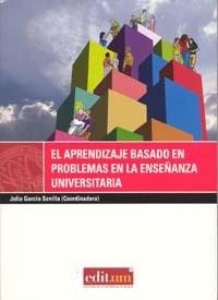 APRENDIZAJE BASADO EN PROBLEMAS EN LA ENSEÑANZA UNIVERSITARIA, EL | 9788483717783 | GARCÍA SEVILLA, JULIA