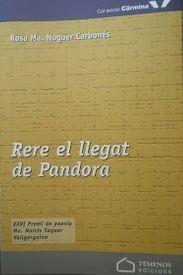 RERE EL LLEGAT DE PANDORA | 9788493834159 | NOGUER, ROSA MARÍA