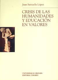CRISIS DE LAS HUMANIDADES Y EDUCACIÓN EN VALORES | 9788433829528 | SANTAELLA LÓPEZ, J.