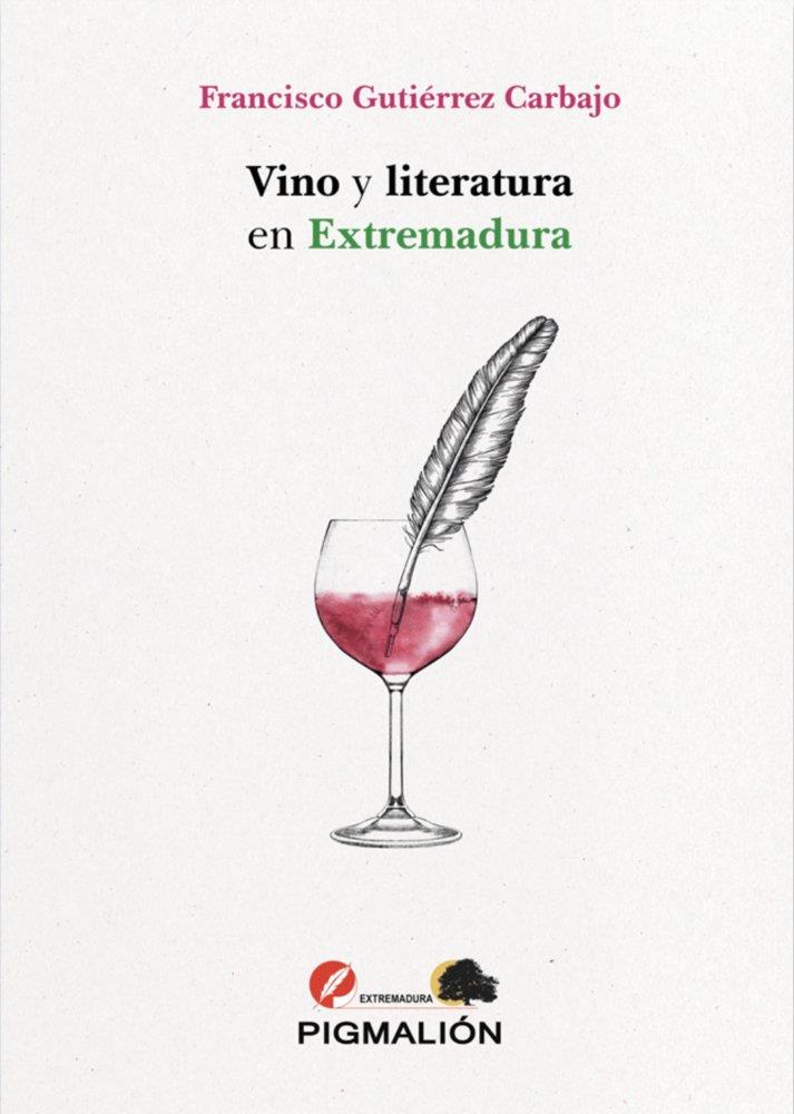 VINO Y LITERATURA EN EXTREMADURA | 9791387785437 | GUTIERREZ CARBAJO, FRANCISCO