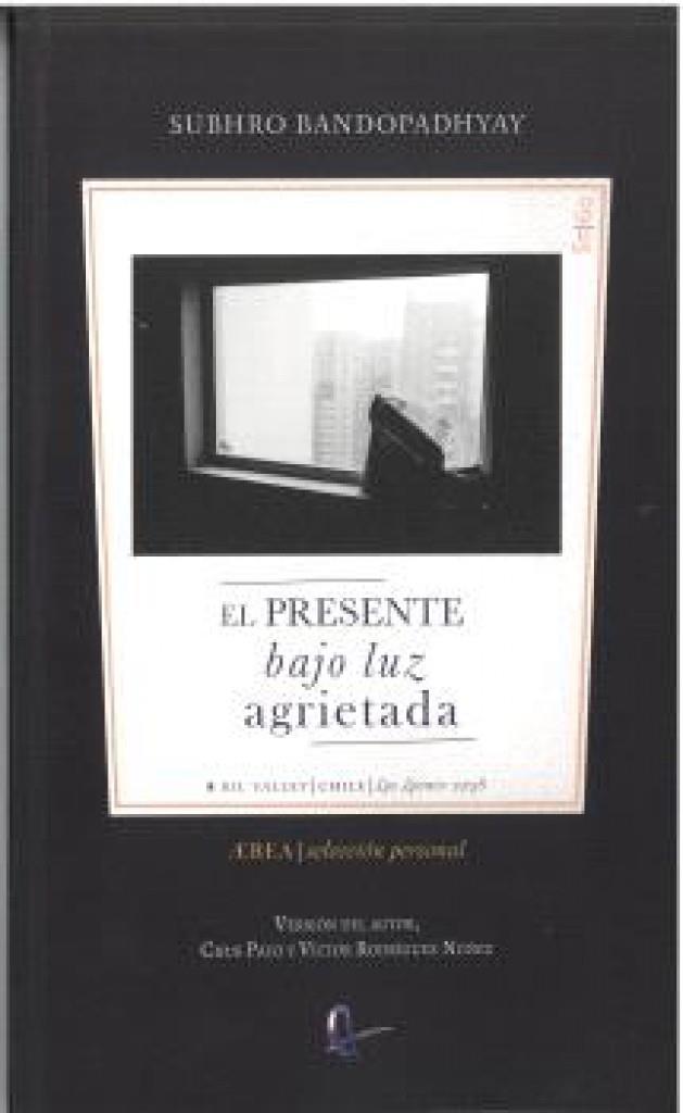 PRESENTE BAJO LUZ AGRIETADA, EL | 9788410248519 | BANDOPADHYAY, SUBHRO