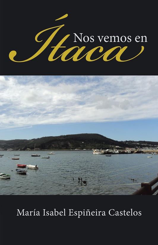 NOS VEMOS EN ÍTACA | 9788491121671 | ESPIÑEIRA CASTELOS, MARÍA ISABEL
