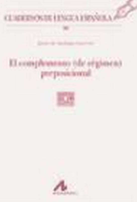 COMPLEMENTO (DE RÉGIMEN) PREPOSICIONAL, EL | 9788476357057 | DE SANTIAGO GUERVÓS, JAVIER