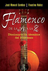 FLAMENCO DE LA A A LA Z | 9788467025910 | GAMBOA, JOSÉ MANUEL