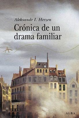 CRONICA DE UN DRAMA FAMILIAR | 9788484282884 | HERZEN, ALEKSANDR I