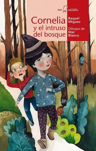CORNELIA Y EL INTRUSO DEL BOSQUE | 9788498458190 | MÍGUEZ, RAQUEL