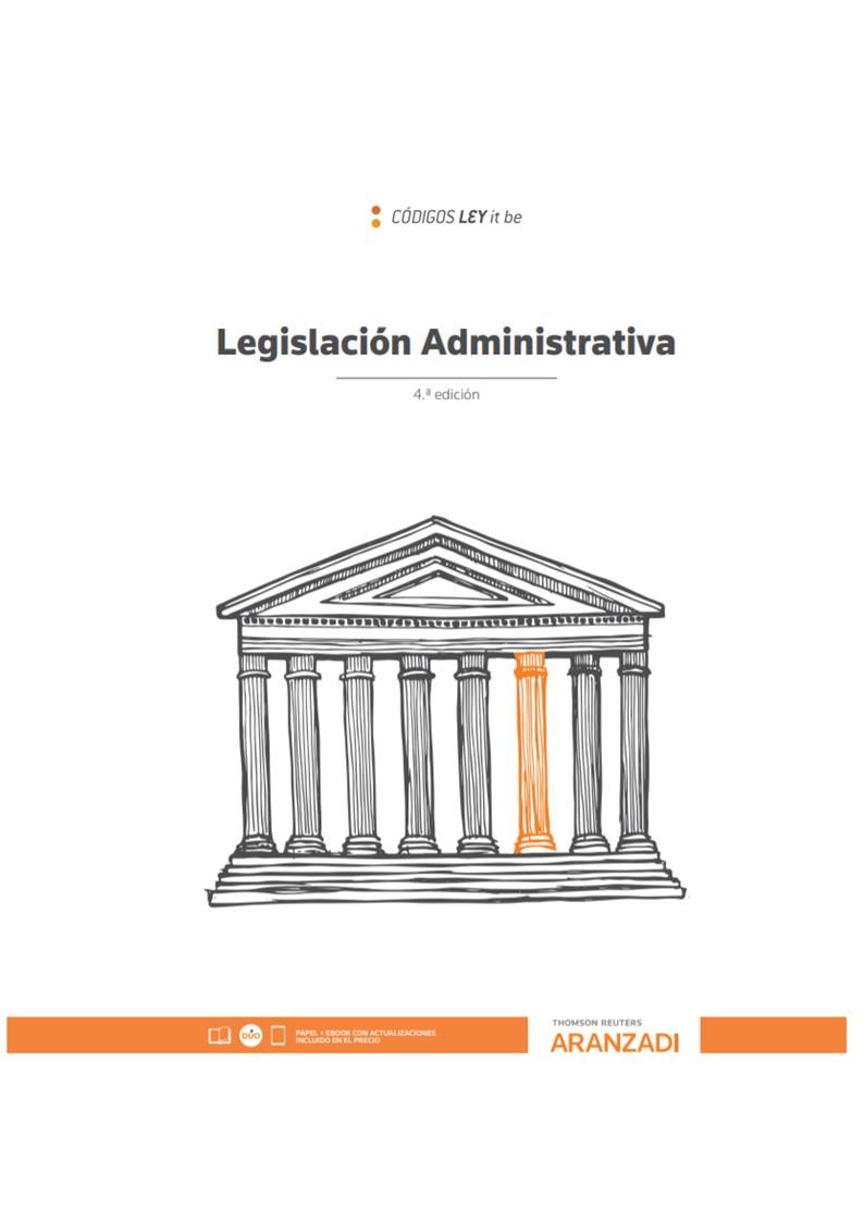 LEGISLACION ADMINISTRATIVA (LEYITBE) 4ª ED. 2020 | 9788413451022 | THOMSON REUTERS, ARANZADI