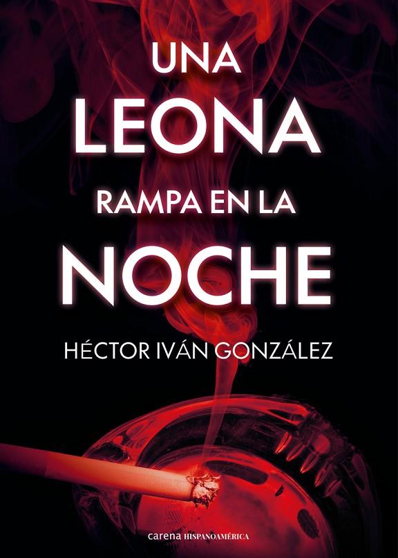 LEONA RAMPA EN LA NOCHE, UNA | 9788419136589 | GONZALEZ, HECTOR IVAN