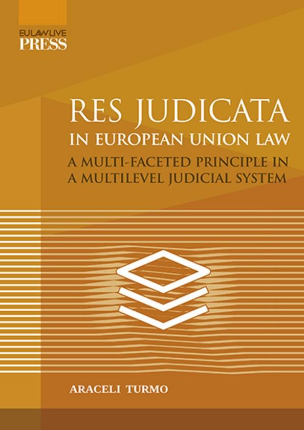 RES JUDICATA IN EUROPEAN UNION LAW | 9788413694740 | TURMO, ARACELI