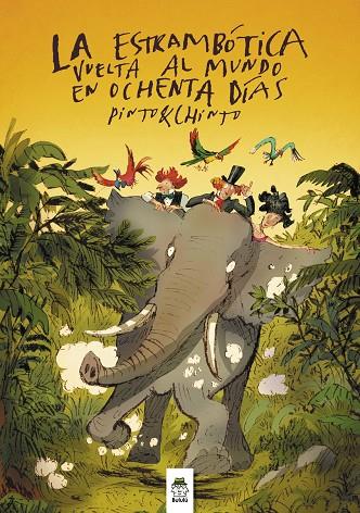 ESTRAMBÓTICA VUELTA AL MUNDO EN OCHENTA DÍAS, LA | 9788418667282 | PINTO & CHINTO