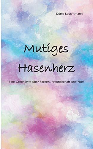 MUTIGES HASENHERZ | 9783750432055 | LEUCHTMANN, DORTE