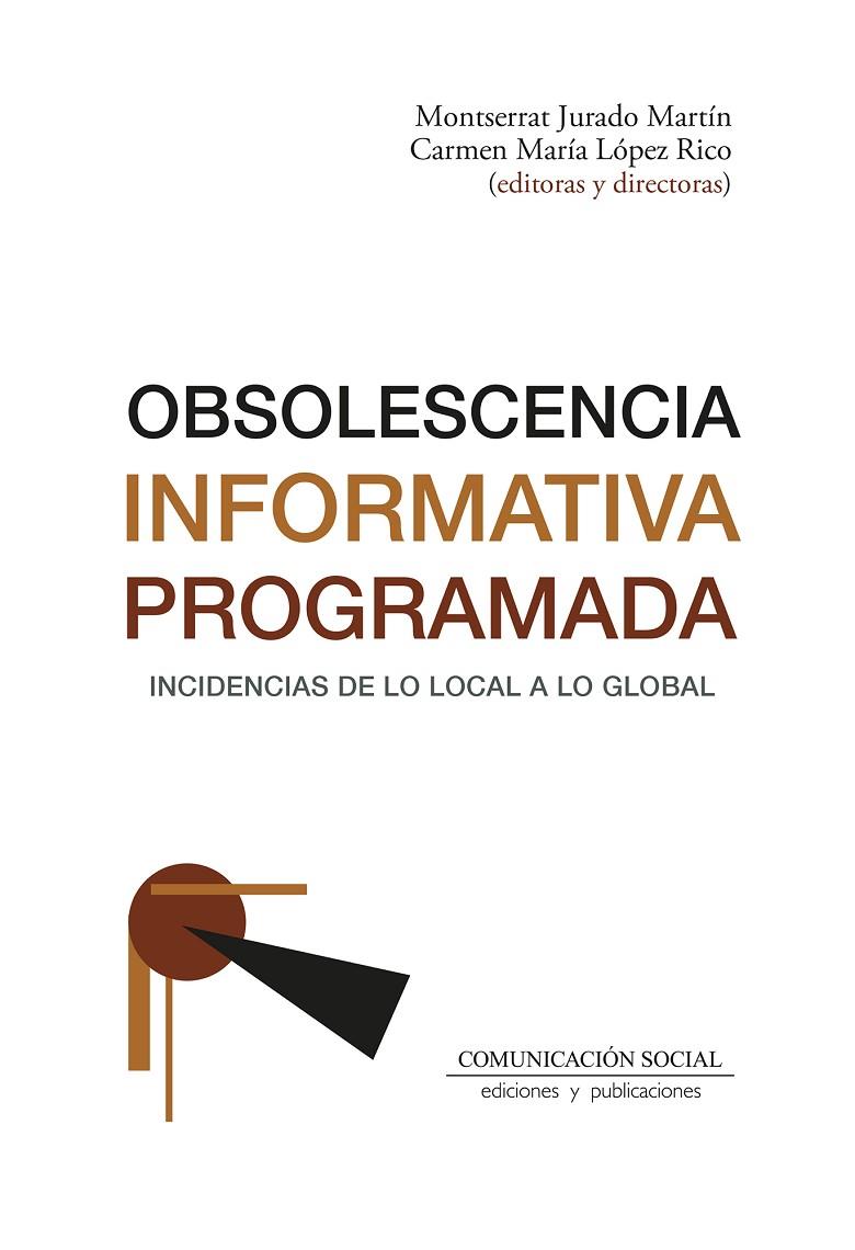 OBSOLESCENCIA INFORMATIVA PROGRAMADA | 9788410176065 | JURADO MARTIN, MONTSERRAT / LOPEZ RICO, CARMEN