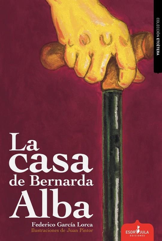 CASA DE BERNARDA ALBA, LA | 9791399106435 | GARCIA LORCA, FEDERICO