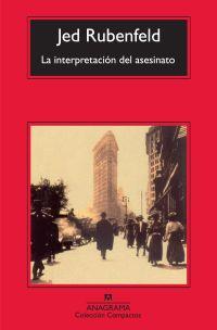 INTERPRETACIÓN DEL ASESINATO, LA | 9788433973511 | RUBENFELD, JED