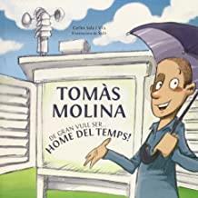 TOMÀS MOLINA : DE GRAN VULL SER? HOME DEL TEMPS! | 9788415232131 | SALA I VILA, CARLES