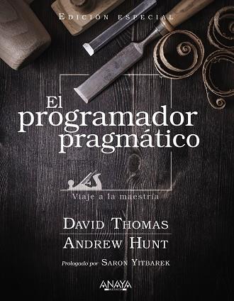 PROGRAMADOR PRAGMÁTICO, EL. EDICIÓN ESPECIAL | 9788441545878 | THOMAS, DAVID / HUNT, ANDREW