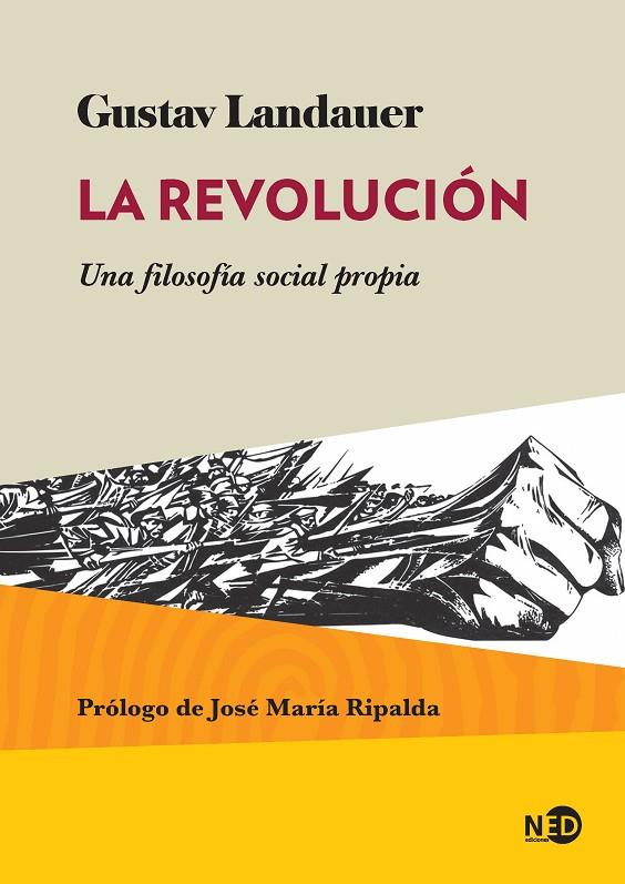 REVOLUCIÓN, LA. UNA FILOSOFÍA SOCIAL PROPIA | 9788416737086 | LANDAUER, GUSTAV