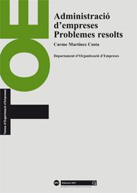 ADMINISTRACIÓ D'EMPRESES. PROBLEMES RESOLTS | 9788483019399 | MARTÍNEZ COSTA, CARME