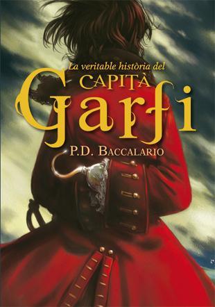 VERITABLE HISTÒRIA DEL CAPITÀ GARFI, LA | 9788424643935 | BACCALARIO, PIERDOMENICO