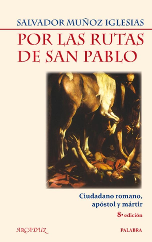 POR LAS RUTAS DE SAN PABLO | 9788498402452 | MUÑOZ IGLESIAS, SALVADOR