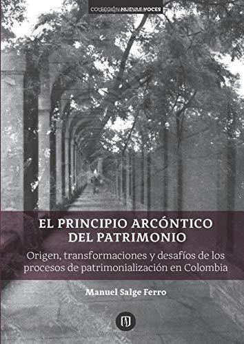 PRINCIPIO ARCÓNTICO DEL PATRIMONIO, EL | 9789587747119 | SALGE FERRO, MANUEL