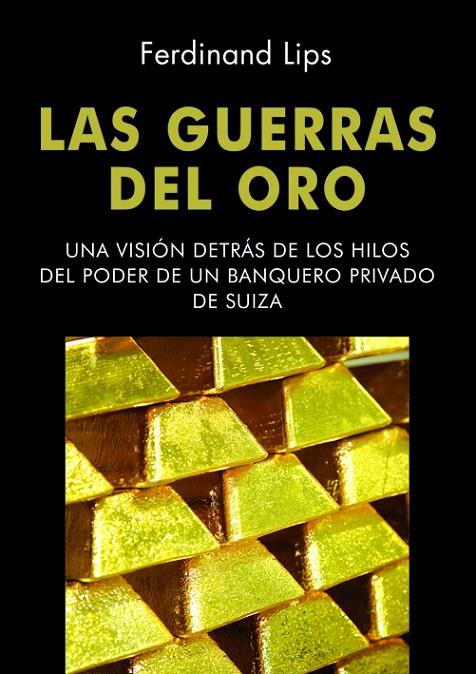 GUERRAS DEL ORO, LAS | 9788472095694 | LIPS, FERNINAND