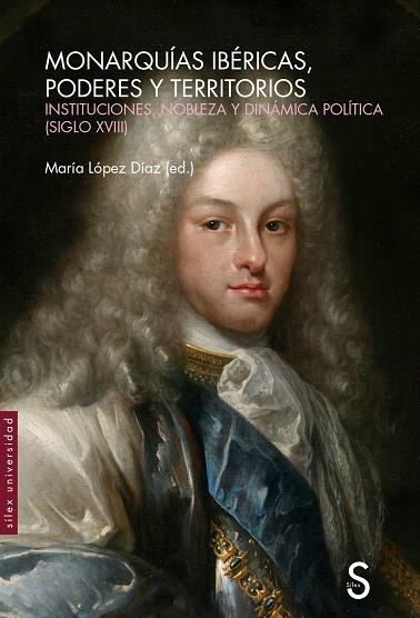 MONARQUÍAS IBÉRICAS, PODERES Y TERRITORIOS | 9788418388699 | LÓPEZ DÍAZ, MARÍA