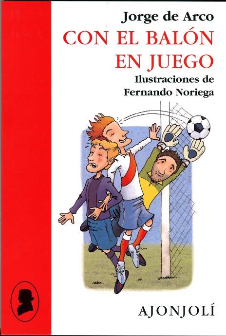 CON EL BALÓN EN JUEGO | 9788475179698 | ARCO, JORGE DE