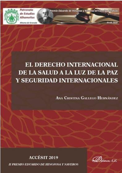 DERECHO INTERNACIONAL DE LA SALUD A LA LUZ DE LA PAZ Y SEGURIDAD INTERNACIONAL, EL | 9788413244297 | GALLEGO HERNANDEZ, ANA CRISTINA