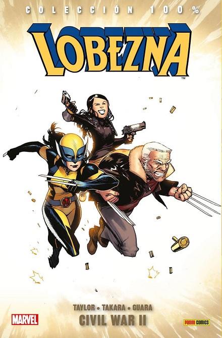 100% MARVEL. LOBEZNA 02 : CIVIL WAR II | 9788490949269 | TAYLOR, TOM / TAKARA, MARCIO