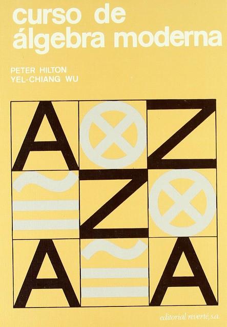 CURSO DE ÁLGEBRA MODERNA | 9788429150780 | HILTON, P. / WU, Y. CH.