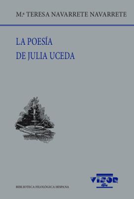 POESÍA DE JULIA UCEDA, LA | 9788498952445 | NAVARRETE NAVARRETE, Mª TERESA