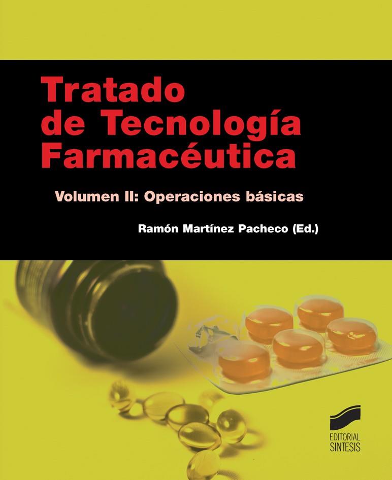 TRATADO DE TECNOLOGÍA FARMACÉUTICA. VOLUMEN II | 9788490771020 | MARTÍNEZ PACHECO, RAMÓN