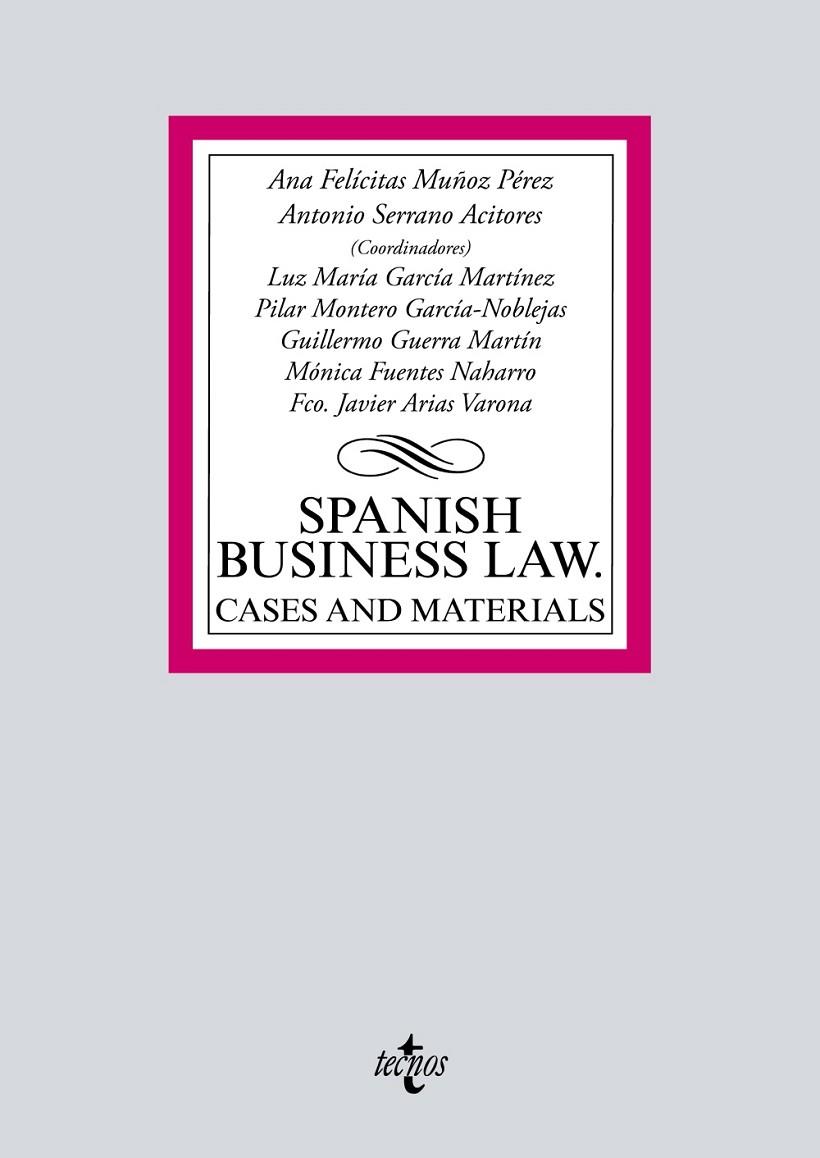SPANISH BUSINESS LAW : CASES AND MATERIALS | 9788430980321 | MUÑOZ PÉREZ, ANA FELICITAS/SERRANO ACITORES, ANTONIO/GARCÍA MARTÍNEZ, LUZ MARÍA/MONTERO GARCÍA-NOBLE