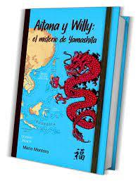 AITANA Y WILLY. EL MISTERIO DE YAMASHITA | 9788484111320 | MONTORO A., MARIO