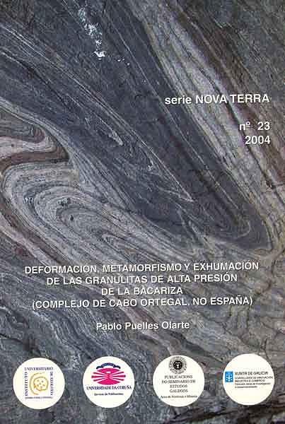 DEFORMACIÓN, METAMORFISMO Y EXHUMACIÓN DE LAS GRANULITAS DE ALTA PRESIÓN DE LA BACARIZA (COMPLEJO DE CABO ORTEGAL, NO DE ESPAÑA) | 9788460800682 | PUELLES OLARTE, PABLO