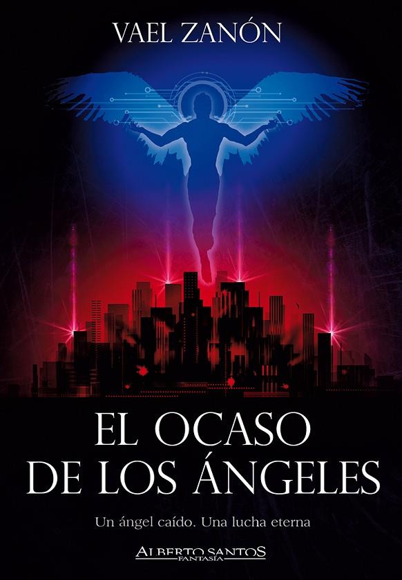 OCASO DE LOS ÁNGELES, EL | 9788494882838 | GRAO ZAHONERO, JULIO