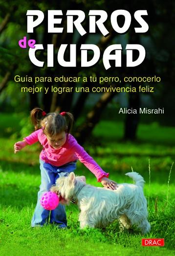 PERROS DE CIUDAD | 9788498741971 | MISRAHI, ALICIA