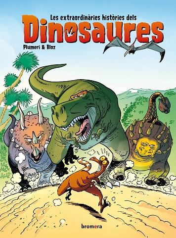EXTRAORDINÀRIES HISTÒRIES DELS DINOSAURES, LES | 9788413581637 | PLUMERI, ARNAUD