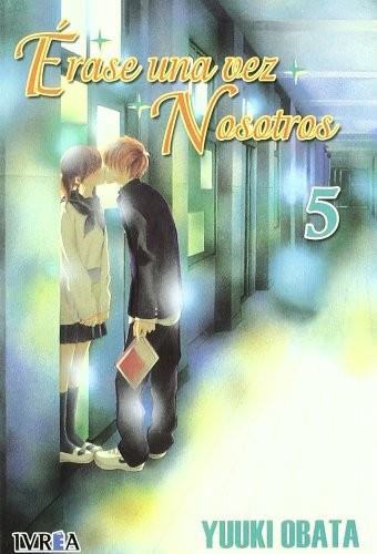 ERASE UNA VEZ NOSOTROS 05 | 9789875624771 | OBATA, YUUKI