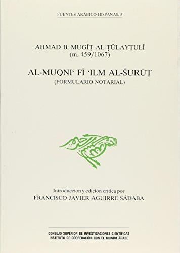 AL-MUGNI' FI 'ILM AL-SURUT (FORMULARIO NOTARIAL) | 9788400074333 | IBN MUGIT, AHMAD AL-TULAYTULI