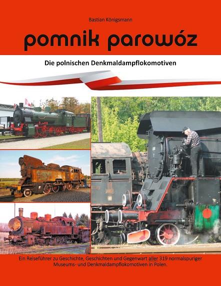 POMNIK PAROWÓZ - DIE POLNISCHEN DENKMALDAMPFLOKOMOTIVEN | 9783750412019 | KONIGSMANN, BASTIAN