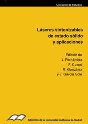 LASERES SINTONIZABLES DE ESTADO SOLIDO Y APLICACIONES | 9788474472394 | FERNANDEZ, J. / CUSSO