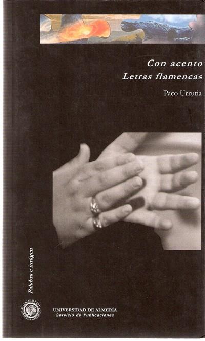 CON ACENTO. LETRAS FLAMENCAS | 9788482407449 | URRUTIA FERNÁNDEZ, FRANCISCO