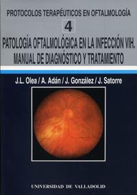 PATOLOGÍA OFTALMOLÓGICA EN LA INFECCIÓN VIH. MANUAL DE DIAGNÓSTICO Y TRATAMIENTO | 9788477623465 | OLEA VALLEJO, JOSE LUIS
