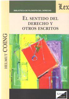 SENTIDO DEL DERECHO Y OTROS ESCRITOS, EL | 9789563923278 | COING, HELMUT