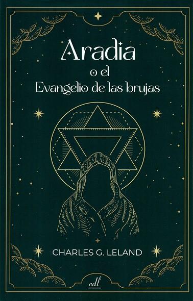 ARADIA O EL EVANGELIO DE LAS BRUJAS | 9788495593962 | LELAND, CHARLES G.