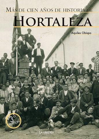 MÁS DE 100 AÑOS DE LA HISTORIA DE HORTALEZA | 9788498736120 | OBISPO ABAD, AQUILES